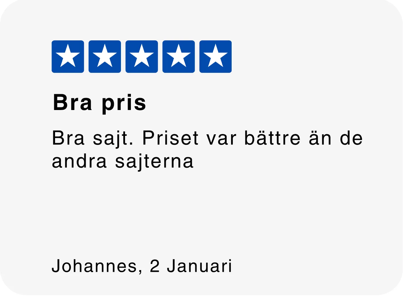 bra priser, mycket nöjd