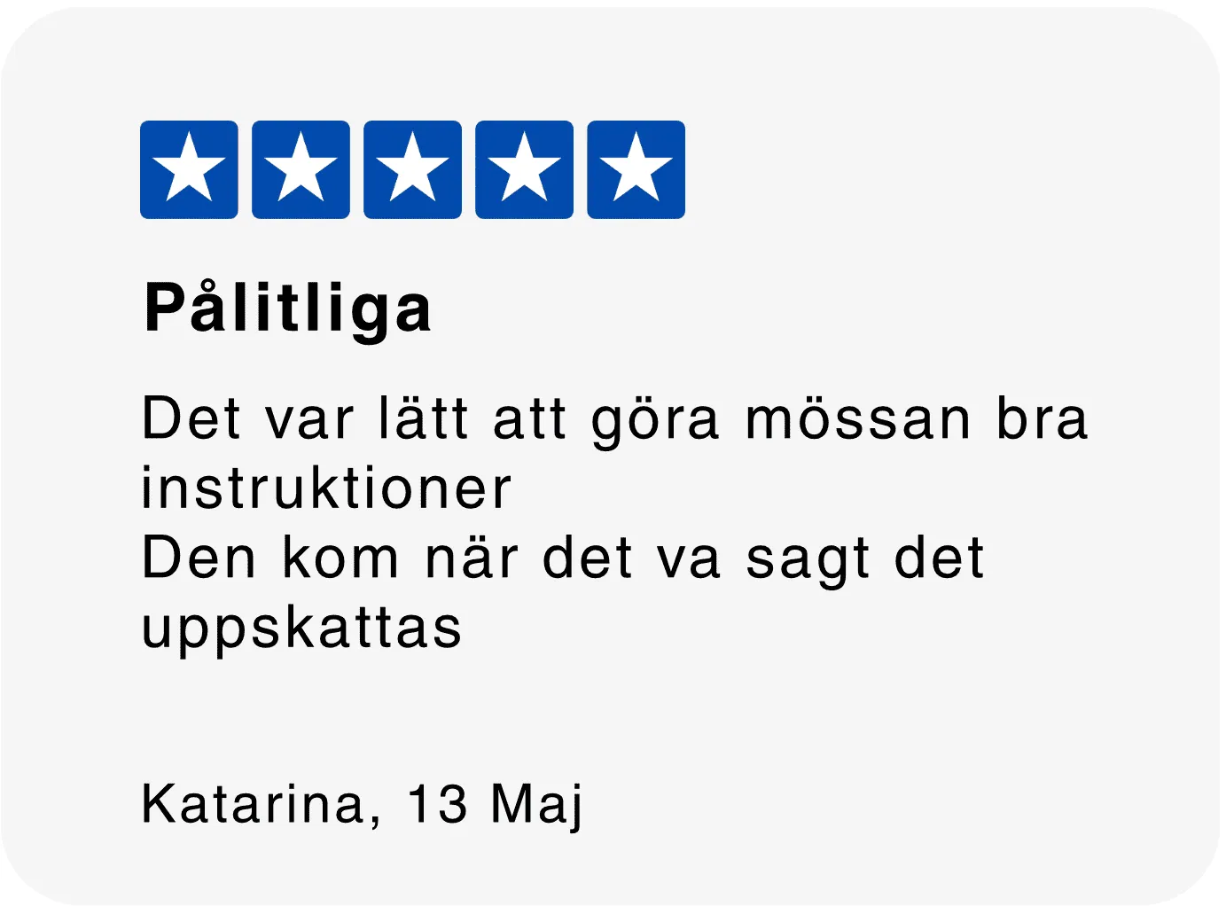 Nöjd kund som berättar om sin upplevelse